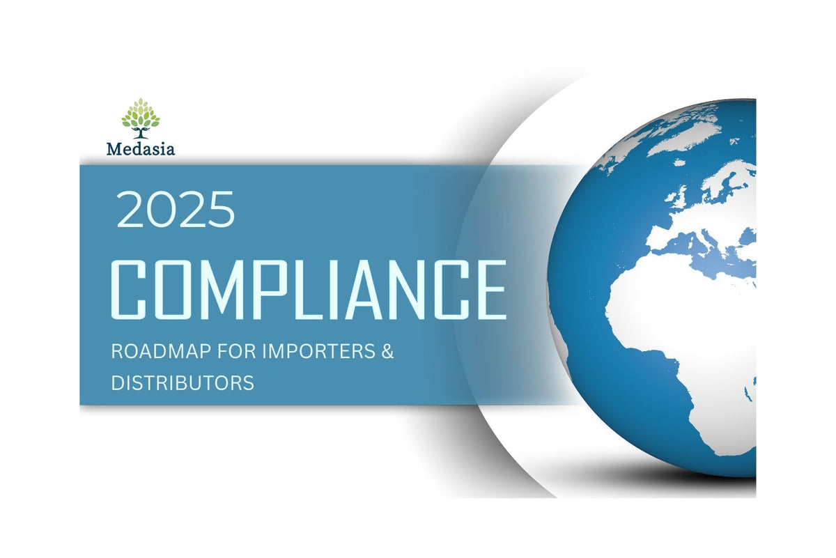 2025 Compliance Roadmap for Importers and Distributors
